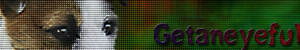 getaneyeful.jpg